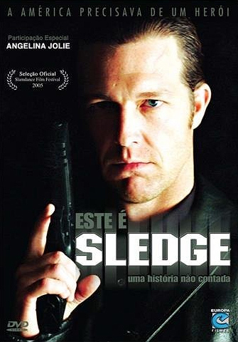 Filmes-Outros-2005-SledgeTheUntoldStory-Posteres-001.jpg